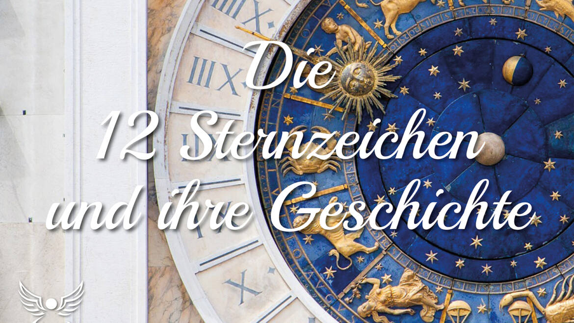 12 Sternzeichen – die 12 Kinder Gottes