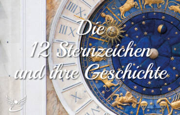 12 Sternzeichen – die 12 Kinder Gottes